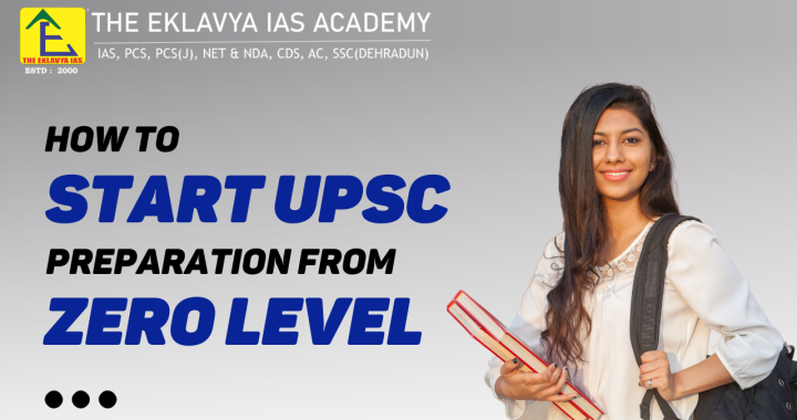 How to Start UPSC Preparation from Zero Level