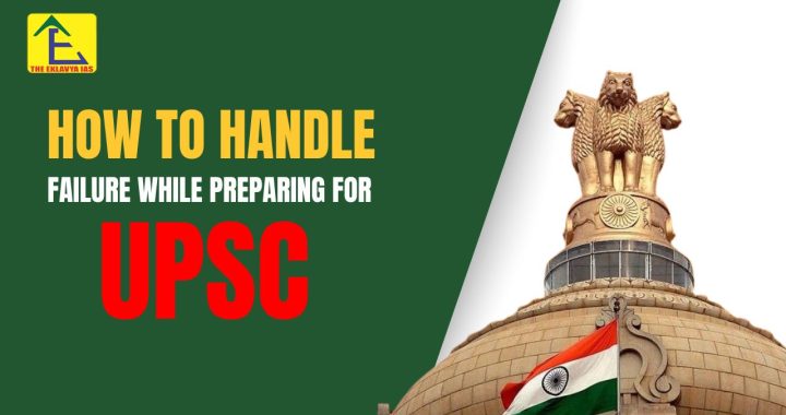 How to Handle Failure While Preparing for UPSC
